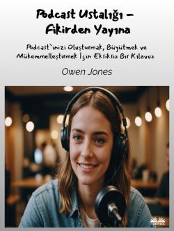 Podcast Ustalığı - Fikirden Yayına