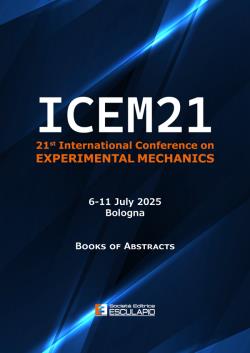 Icem21 21st International Conference on Experimental Mechanics 6-11 July 2025 Bologna