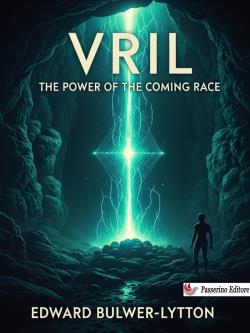 Vril, The Power of the Coming Race