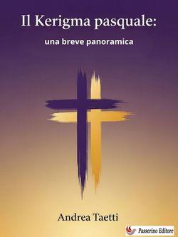 Il Kerigma pasquale: una breve panoramica