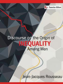 Discourse on the Origin of Inequality Among Men