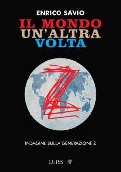 Il mondo un'altra volta. Indagine sulla generazione Z