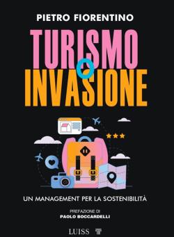 Turismo o invasione. Un management per la sostenibilità