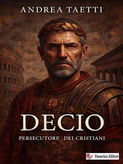 Decio, persecutore dei cristiani