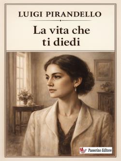La vita che ti diedi