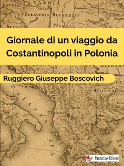 Giornale di un viaggio da Costantinopoli in Polonia