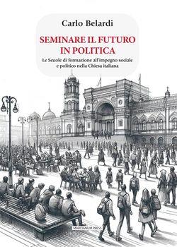 Seminare il futuro in politica
