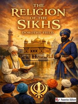 The Religion of the Sikhs
