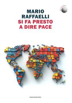 Si fa presto a dire pace