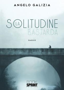 La solitudine bastarda