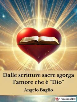 Dalle scritture sacre sgorga l'amore che è "Dio"