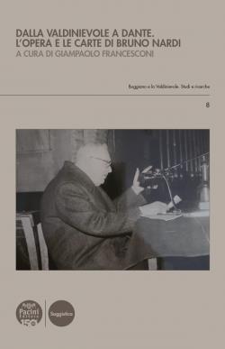 Dalla Valdinievole a Dante. L'opera e le carte di Bruno Nardi