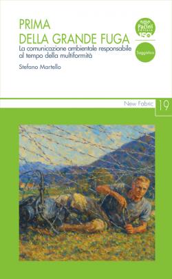 Prima della grande fuga. La comunicazione ambientale responsabile al tempo della multiformità