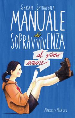 Manuale di sopravvivenza al primo amore