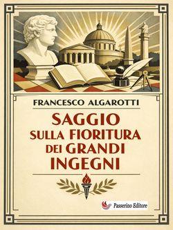 Saggio sulla fioritura dei grandi ingegni