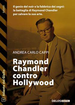 Raymond Chandler contro Hollywood