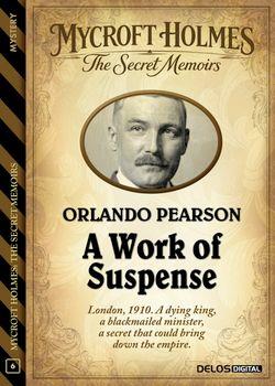 A work of suspense. Mycroft Holmes. The secret memoirs