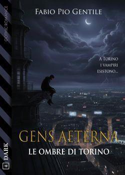 Gens Aeterna. Le ombre di Torino