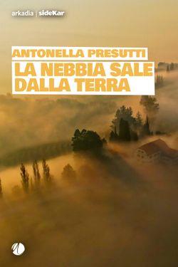 La nebbia sale dalla terra