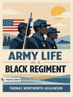 Army Life in a Black Regiment