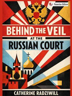 Behind the Veil at the Russian Court