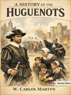 A history of the Huguenots