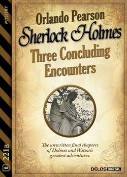 Three concluding encounters