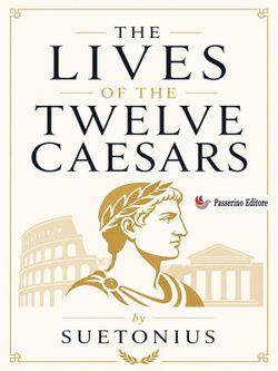 The Lives of the Twelve Caesars