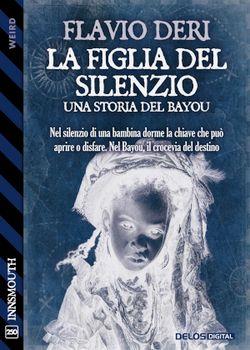 La figlia del silenzio: una storia del Bayou
