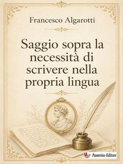 Saggio sopra la necessità di scrivere nella propria lingua