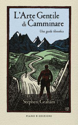 L'arte gentile di camminare