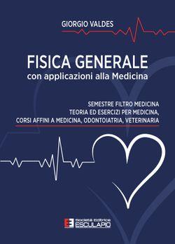 Fisica Generale con applicazioni alla Medicina per il Semestre Filtro di Medicina Odontoiatria Veterinaria