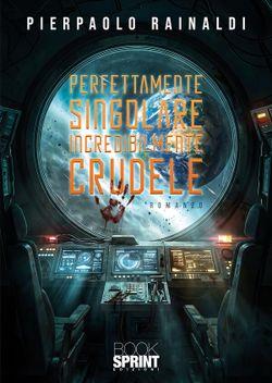 Perfettamente Singolare Incredibilmente Crudele