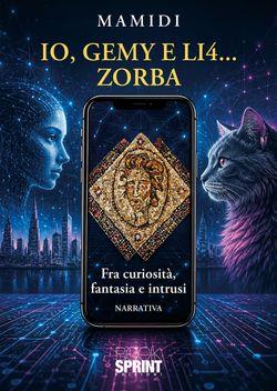Io, Gemy e LI4… Zorba