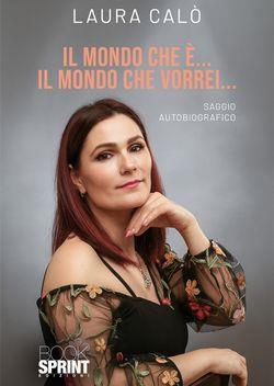 Il mondo che è… Il mondo che vorrei…