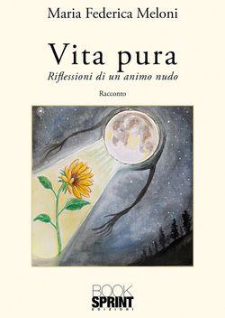 Vita pura. Riflessioni di un animo nudo